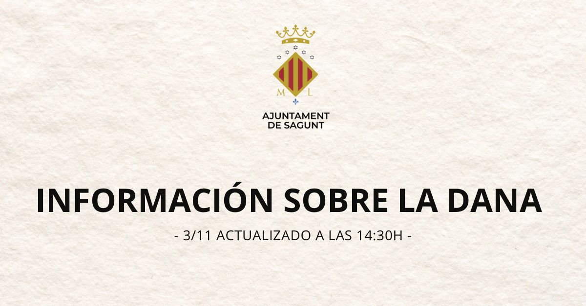 INFORMACIÓN SOBRE LA DANA (03/11. ACTUALIZADO A LAS 14:30H)